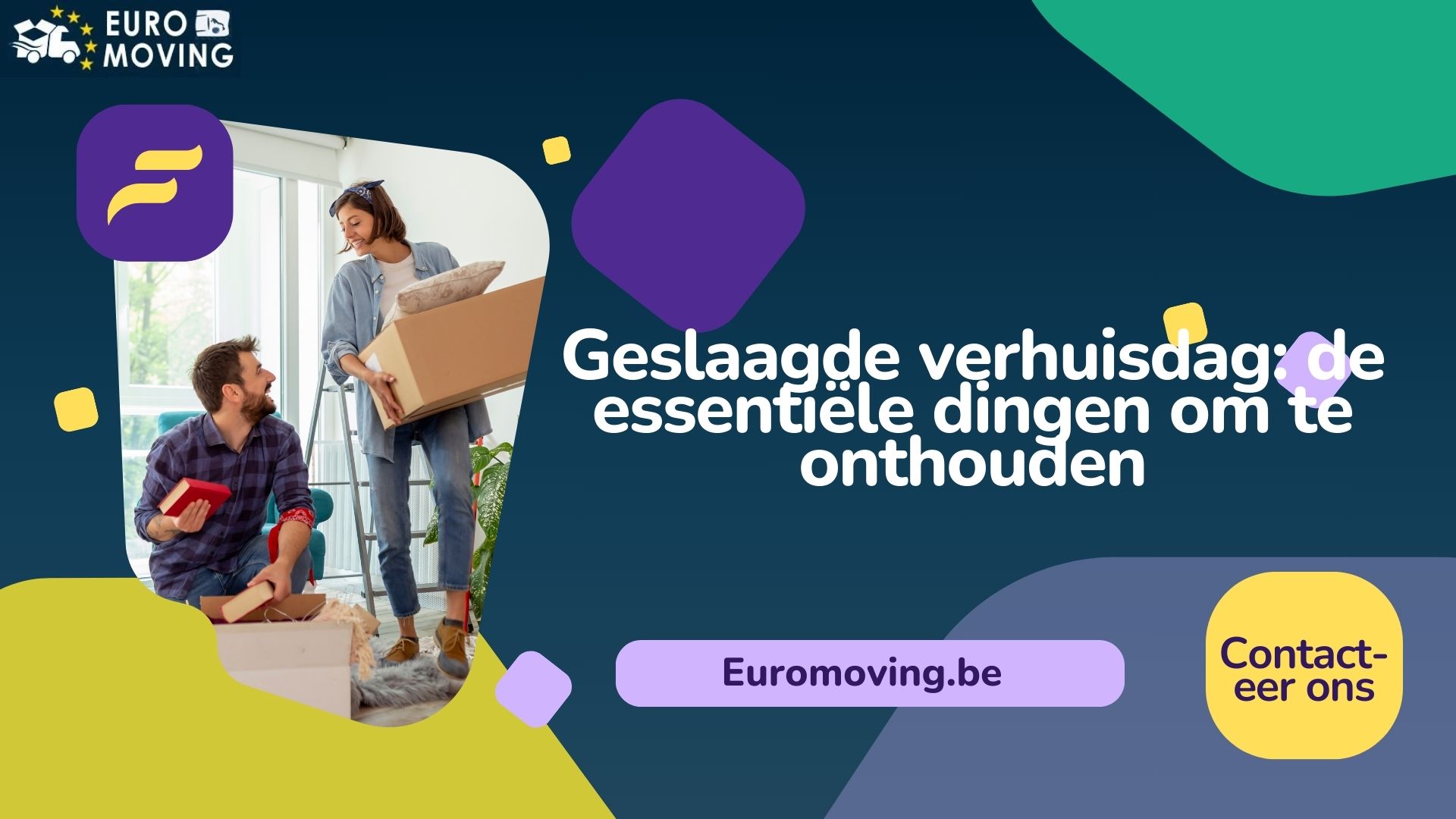 Geslaagde verhuisdag de essentiële dingen om te onthouden